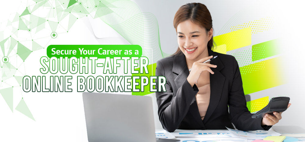 Secure Your Career as a Sought-After Online Bookkeeper