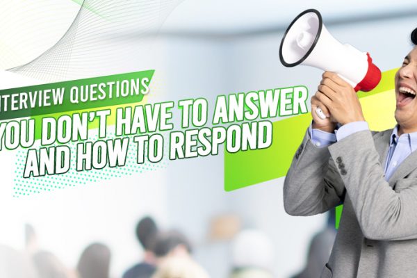 7 interview questions you dont have to answer and how to respond copy