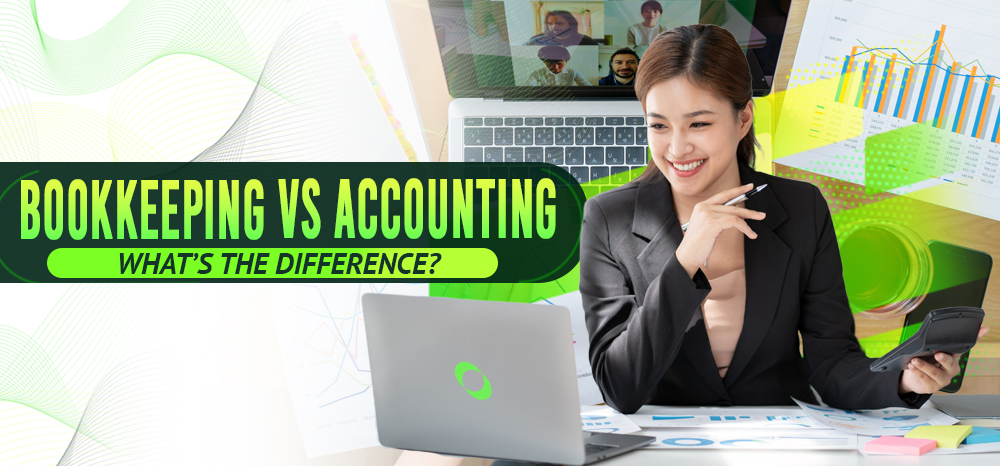 BOOKKEEPING VS ACCOUNTING WHATS THE DIFFERENCE