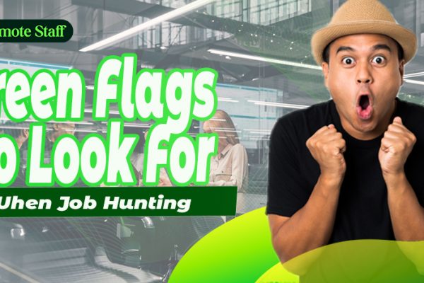 Green Flags to Look for When Job Hunting