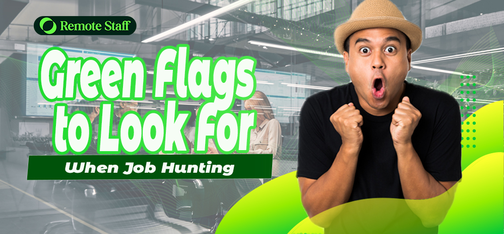 Green Flags to Look for When Job Hunting