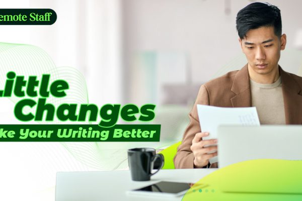 9 Little Changes to Make Your Writing Better