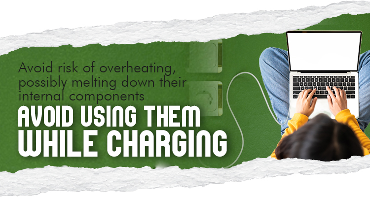 Avoid Using Your Gadgets While They’re Charging