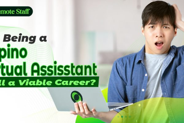 Is Being a Filipino Virtual Assistant Still A Viable Career