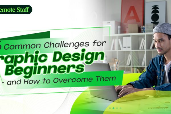 5 Common Challenges for Graphic Design Beginners - and How to Overcome Them