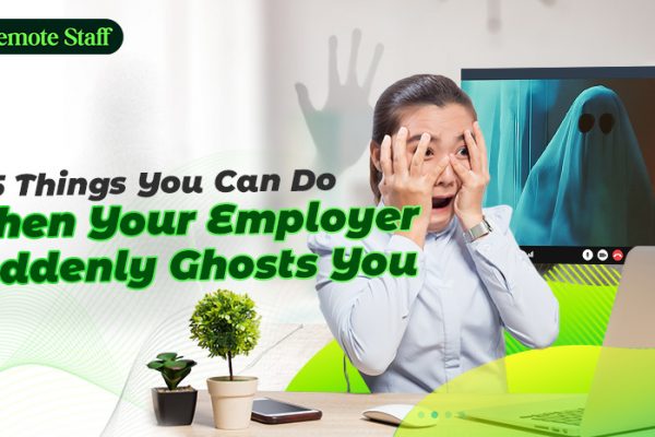 5 Things You Can Do When Your Employer Suddenly Ghosts You