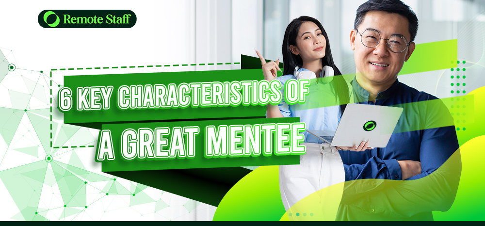 6 Key Characteristics of a Great Mentee