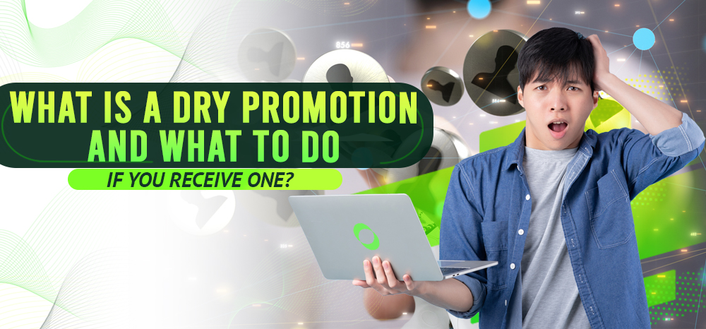 What is a Dry Promotion - and What to Do if You Receive One