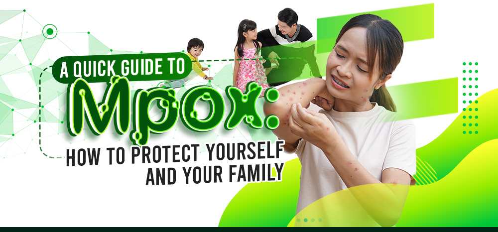 A Quick Guide to Mpox How to Protect Yourself and Your Family