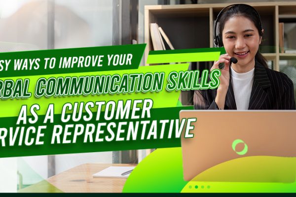 6 Easy Ways to Improve Your Verbal Communication Skills as a Customer Service Representative