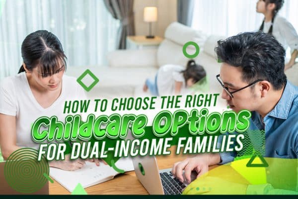 How to Choose the Right Childcare Options for Dual-Income Families